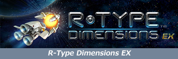 R-Type Dimensions